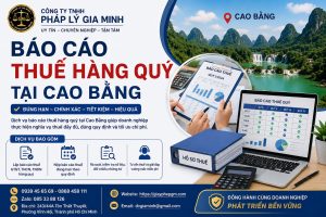 Báo cáo thuế hàng quý tại Cao Bằng