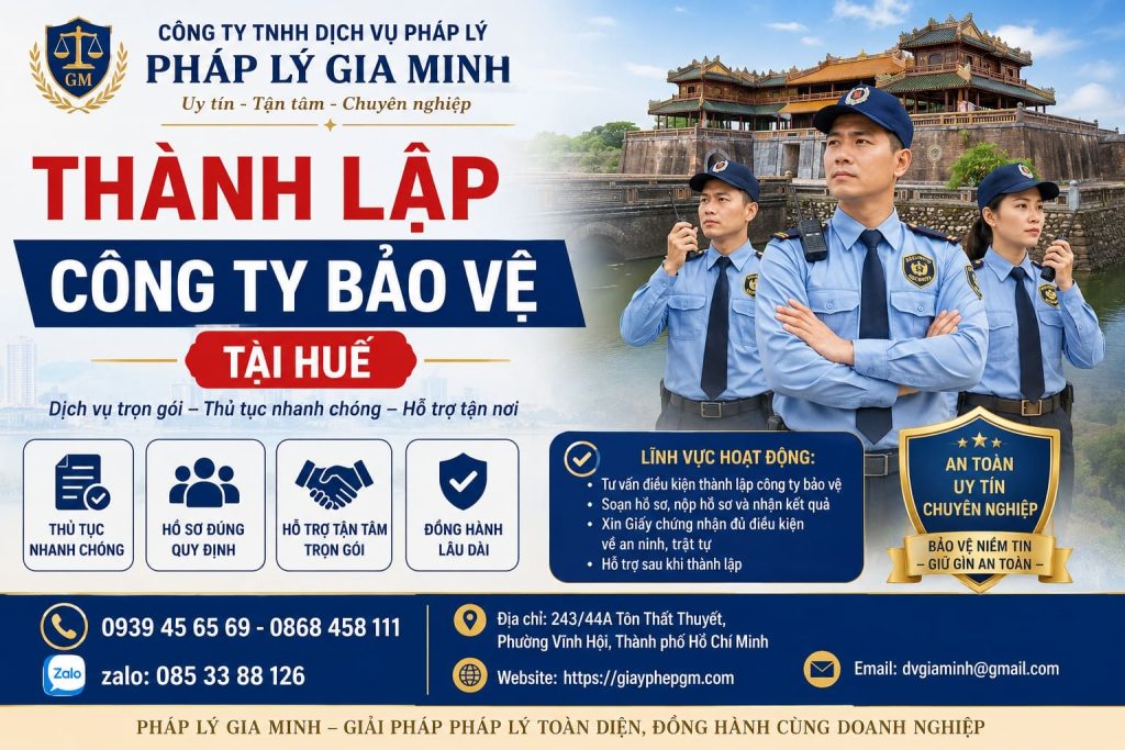 Thành lập công ty bảo vệ tại Huế – Điều kiện, giấy phép và quy trình cần biết 1 Thành lập công ty bảo vệ tại Huế